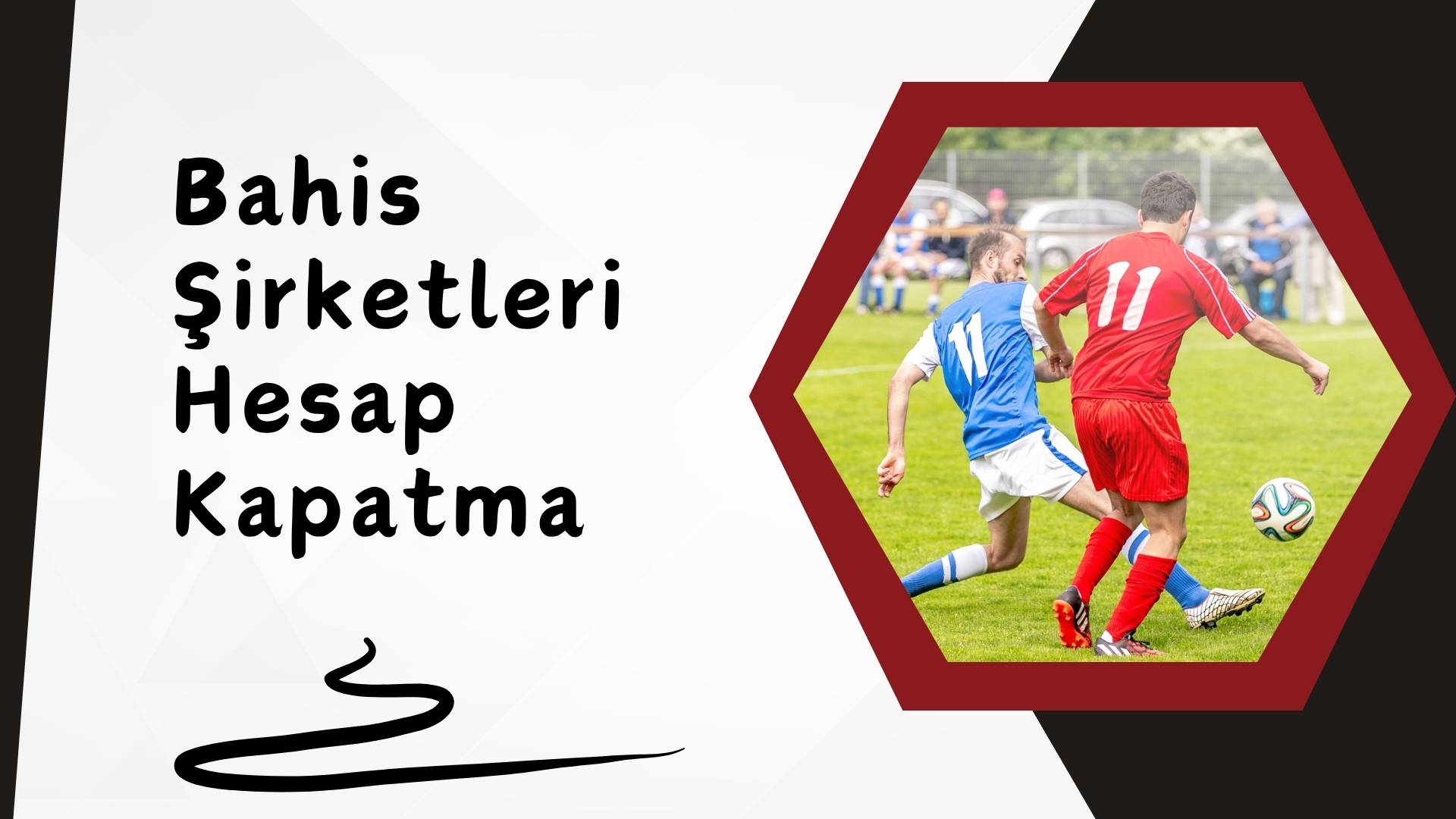 Bahis Şirketleri Hesap Kapatma